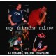MY MIND IS MINE - 48 reasons to leave this planet CD